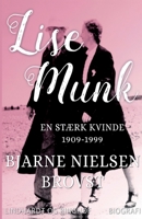 Lise Munk. En Stærk Kvinde 1909-1999 null Book Cover
