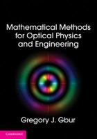 Mathematical Methods for Optical Physics and Engineering 0521516102 Book Cover