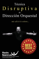 T�cnica Disruptiva de Direcci�n Orquestal: M�s all� de lo Evidente... 1523930276 Book Cover
