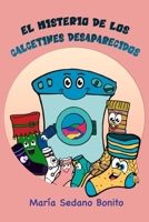 El Misterio de Los Calcetines Desaparecidos B08Y4RQGYH Book Cover