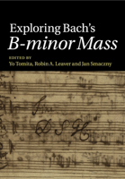 Exploring Bach's B-minor Mass 1108749968 Book Cover