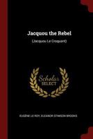 Jacquou the Rebel: (Jacquou Le Croquant) 1375631098 Book Cover