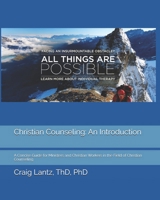 Christian Counseling: An Introduction: A Concise Guide for Ministers and Christian Workers in the Field of Christian Counseling 1470133652 Book Cover