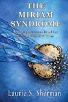 The Miriam Syndrome: How Organizations Expel the Women Who Save Them B0H2G3CDJP Book Cover