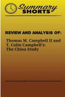 Review and Analysis Of : : Thomas M. Campbell II and T. Colin Campbell's: the China Study 1976429404 Book Cover
