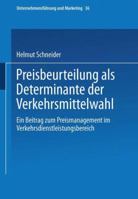 Preisbeurteilung ALS Determinante Der Verkehrsmittelwahl: Ein Beitrag Zum Preismanagement Im Verkehrsdienstleistungsbereich 3409115617 Book Cover