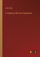A Treatise on the Law of Injunctions 3368823000 Book Cover