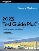 2023 General Mechanic Test Guide Plus: Book plus software to study and prepare for your aviation mechanic FAA Knowledge Exam 164425252X Book Cover