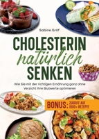 Cholesterin natürlich senken: Wie Sie mit der richtigen Ernährung ganz ohne Verzicht Ihre Blutwerte optimieren 3384970667 Book Cover