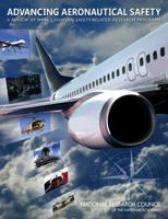 Advancing Aeronautical Safety: A Review of NASA's Aviation Safety-Related Research Programs 0309157935 Book Cover