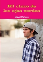 El Chico de Los Ojos Verdes 129145750X Book Cover