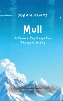 Mull: A Poem a Day Keeps the Thoughts at Bay B0DWT7GWFZ Book Cover