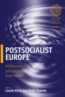 Postsocialist Europe: Anthropological Perspectives from Home 085745157X Book Cover