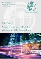 Visual Motion and Self-Motion Processing in the Human Brain 3832529942 Book Cover