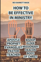 How to Be Effective in Ministry B09717MH5R Book Cover