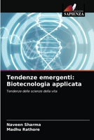 Tendenze emergenti: Biotecnologia applicata: Tendenze delle scienze della vita 6203501255 Book Cover