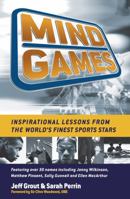 Mind Games: Inspirational Lessons from the World's Finest Sports Stars 1841127396 Book Cover