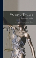 Voting Trusts: A Chapter in Recent Corporate History 1016761880 Book Cover
