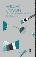 William Empson: Prophet Against Sacrifice (Critics of the Twentieth Century) 1138009083 Book Cover