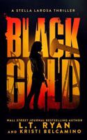 Black Gold (Stella LaRosa) 1685333796 Book Cover