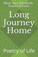 Long Journey Home: Poetry of Life B0986FLMDV Book Cover