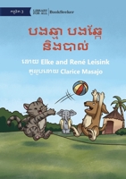 Cat and Dog and the Ball - បងឆ្មា បងឆ្កែ និងបា&# 1922835188 Book Cover
