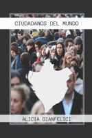 Ciudadanos del mundo (Spanish Edition) 9878662799 Book Cover