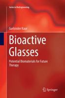 Bioactive Glasses: Potential Biomaterials for Future Therapy 331983357X Book Cover