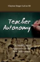 Teacher Autonomy: A Multifaceted Approach for the New Millennium 1604975792 Book Cover
