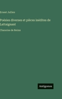 Poésies diverses et pièces inédites de Lattaignant: Chanoine de Reims 3388796688 Book Cover