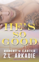 He's So Good: Robert & Carter 1942857136 Book Cover