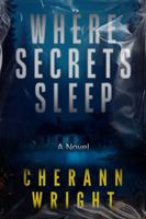 Where Secrets Sleep: Book 2 in The Secrets Trilogy B0H227BGYB Book Cover