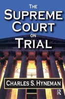 The Supreme Court on Trial 113853899X Book Cover