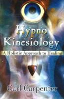 Hypno Kinesiology: A Holistic Approach to Healing 8120724909 Book Cover