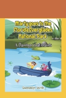 Marty goes to the Florida Everglades National Park: The Flamingo that Travels B09HQ1TKRV Book Cover