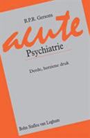 Acute psychiatrie 9031319414 Book Cover