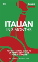 Italian in 3 Months with Free Audio App: Your Essential Guide to Understanding and Speaking Italian 024153741X Book Cover