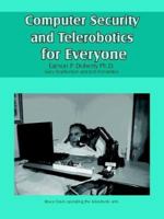 Computer Security and Telerobotics for Everyone 1420896822 Book Cover