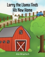 Larry the Llama Finds His New Home B0DYG6Z3YD Book Cover