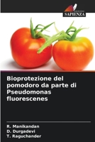 Bioprotezione del pomodoro da parte di Pseudomonas fluorescenes 6205963213 Book Cover