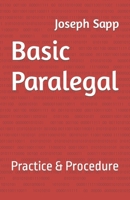 Basic Paralegal: Practice & Procedure B0CRDXF9GQ Book Cover