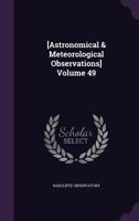 [Astronomical & Meteorological Observations] Volume 49 1146631324 Book Cover
