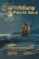 Dream Wizard Pirate Gold 1685367232 Book Cover