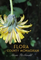 The Flora and Fauna of Monaghan 191674205X Book Cover