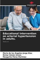 Educational intervention on arterial hypertension in adults.: Medicine 6206090337 Book Cover