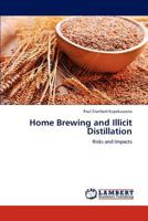 Home Brewing and Illicit Distillation: Risks and Impacts 3659236985 Book Cover