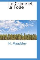 Le Crime Et La Folie... 1017885788 Book Cover