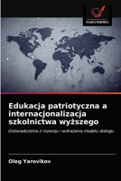 Edukacja patriotyczna a internacjonalizacja szkolnictwa wyższego 6203347094 Book Cover