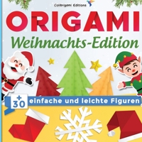Origami Weihnachts-Edition : +30 einfache und leichte Figuren: Origami-Buch für Kinder und Erwachsene avec Faltanleitungen Schritt für Schritt erklärt B08NDT3LH1 Book Cover