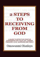 2 Steps to Receiving from God 1456841211 Book Cover